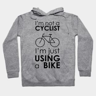 Not a cyclist Hoodie